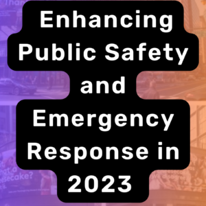 Enhancing Public Safety and Emergency Response in 2023 with Digital Billboards